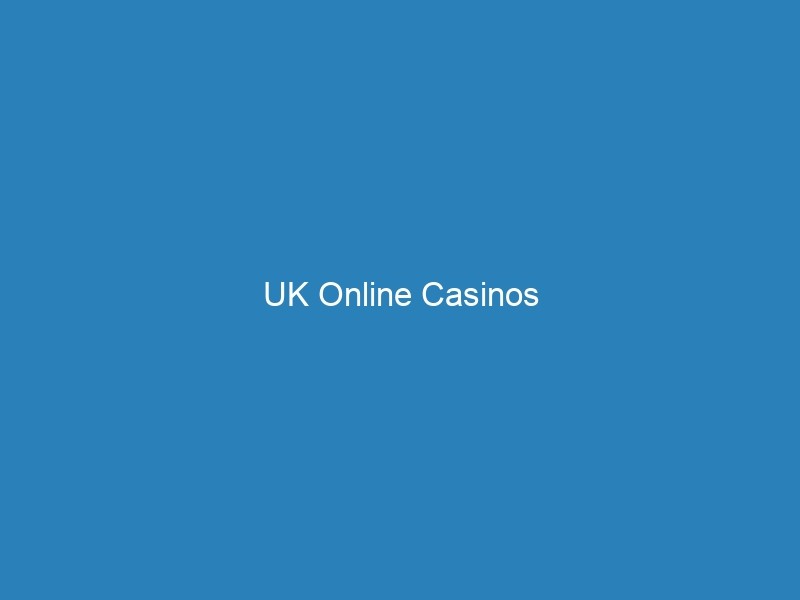 UK Online Casinos